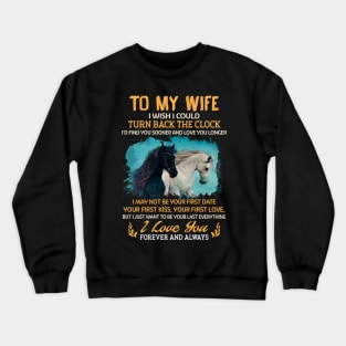 To my Wife Horse Crewneck Sweatshirt